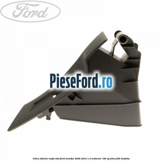 Usita vizitare, mufa OBD Ford Mondeo 2008-2014 1.6 EcoBoost 160 cp Usita vizitare, mufa OBD Ford Mondeo 2008-2014 1.6 EcoBoost 160 cp JTBA, JTBB benzina