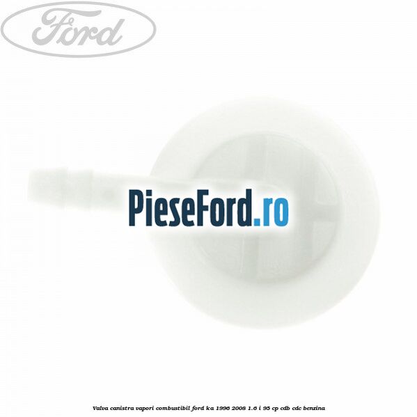 Valva canistra vapori combustibil Ford Ka 1996-2008 1.6 i 95 cp CDB, CDC benzina