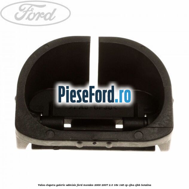 Valva clapeta galerie admisie Ford Mondeo 2000-2007 2.0 16V 146 cp CJBA, CJBB benzina
