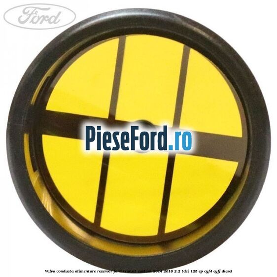 Valva conducta alimentare rezervor Ford Transit Custom 2014-2018 2.2 TDCi 125 cp Valva conducta alimentare rezervor Ford Transit Custom 2014-2018 2.2 TDCi 125 cp CYF4, CYFF diesel