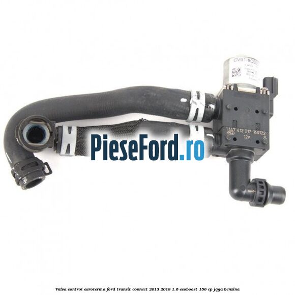 Valva control aeroterma Ford Transit Connect 2013-2018 1.6 EcoBoost 150 cp JQGA benzina