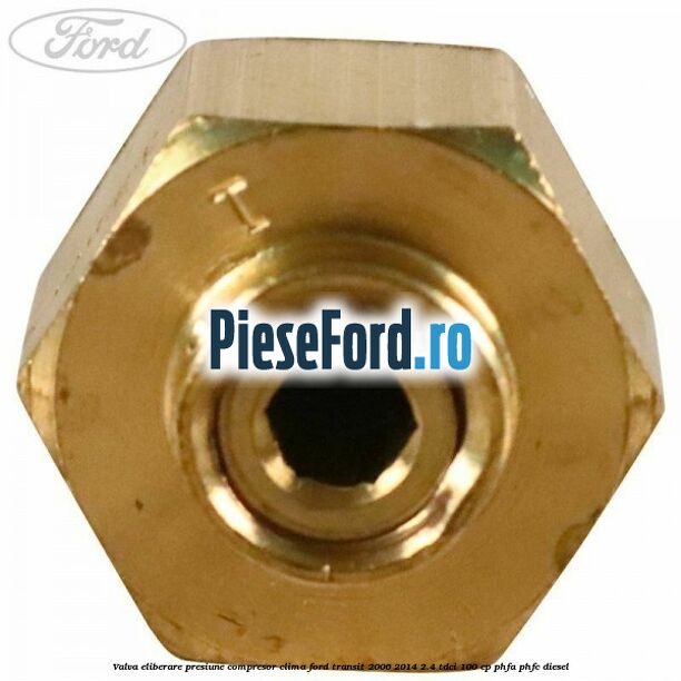 Valva eliberare presiune compresor clima Ford Transit 2006-2014 2.4 TDCi 100 cp PHFA, PHFC diesel