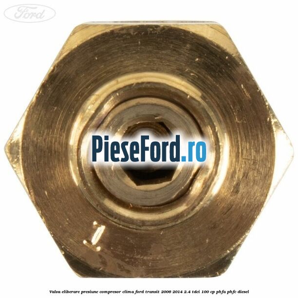Valva eliberare presiune compresor clima Ford Transit 2006-2014 2.4 TDCi 100 cp PHFA, PHFC diesel