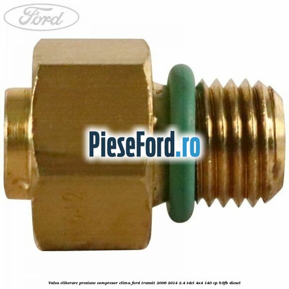 Valva eliberare presiune compresor clima Ford Transit 2006-2014 2.4 TDCi 4x4 140 cp H9FB diesel
