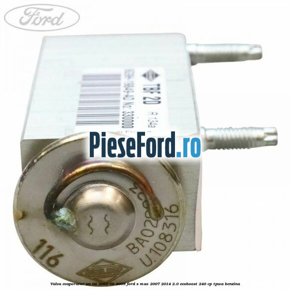 Valva evaporator an 02/2007-08/2009 Ford S-Max 2007-2014 2.0 EcoBoost 240 cp TPWA benzina