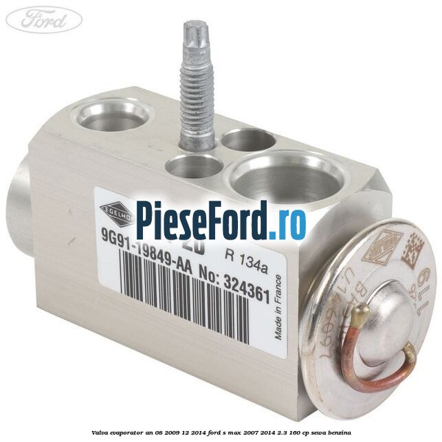 Valva evaporator an 08/2009-12/2014 Ford S-Max 2007-2014 2.3 160 cp SEWA benzina