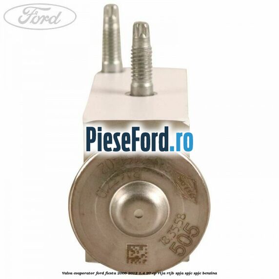 Valva evaporator Ford Fiesta 2008-2012 1.4 97 cp RTJA, RTJB, SPJA, SPJC, SPJE benzina