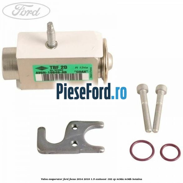 Valva evaporator Ford Focus 2014-2018 1.5 EcoBoost 182 cp M9DA, M9DB benzina