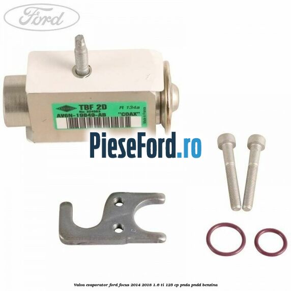 Valva evaporator Ford Focus 2014-2018 1.6 Ti 125 cp PNDA, PNDD benzina
