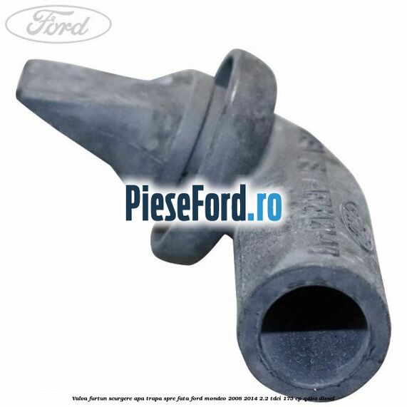 Valva furtun scurgere apa trapa spre fata Ford Mondeo 2008-2014 2.2 TDCi 175 cp Q4BA diesel