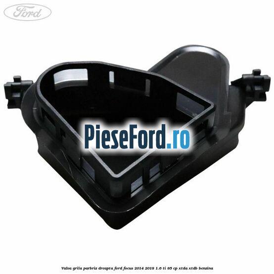 Valva grila parbriz dreapta Ford Focus 2014-2018 1.6 Ti 85 cp XTDA, XTDB benzina