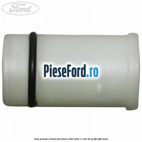 Valva presiune chiulasa Ford Fiesta 2002-2005 1.4 TDCi 68 cp Valva presiune chiulasa Ford Fiesta 2002-2005 1.4 TDCi 68 cp F6JA, F6JB diesel