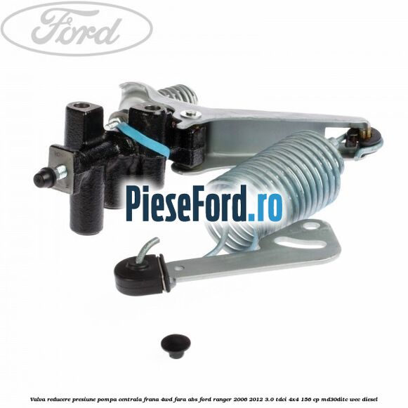 Valva reducere presiune pompa centrala frana 4WD fara ABS Ford Ranger 2006-2012 3.0 TDCi 4x4 156 cp MD30DITC, WEC diesel