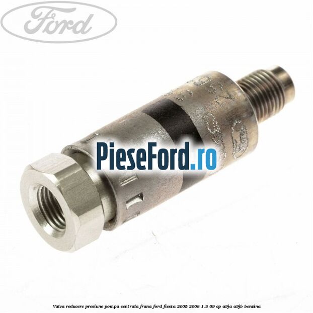 Valva reducere presiune pompa centrala frana Ford Fiesta 2005-2008 1.3 69 cp A9JA, A9JB benzina