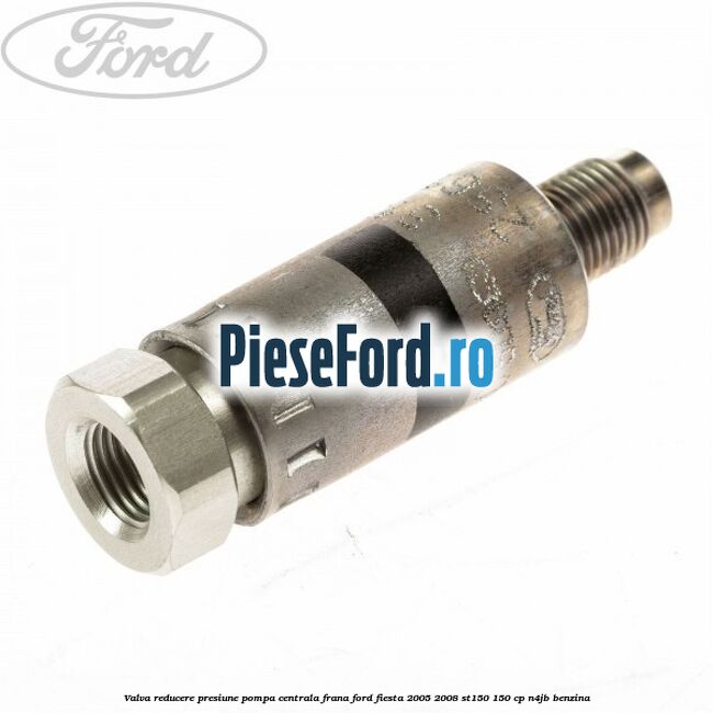 Valva reducere presiune pompa centrala frana Ford Fiesta 2005-2008 ST150 150 cp N4JB benzina