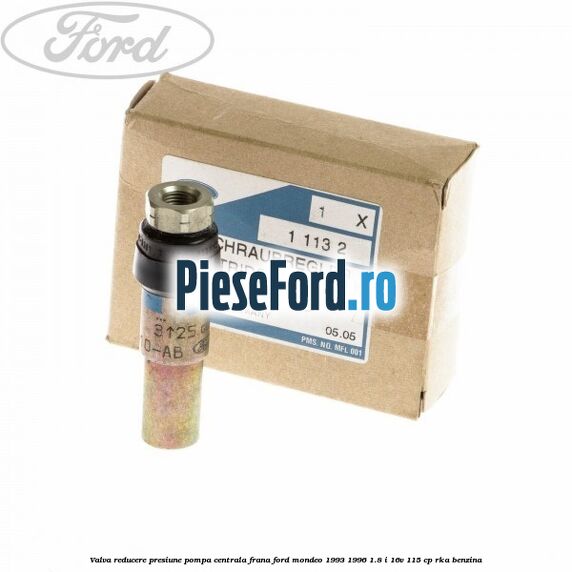 Valva reducere presiune pompa centrala frana Ford Mondeo 1993-1996 1.8 i 16V 115 cp Valva reducere presiune pompa centrala frana Ford Mondeo 1993-1996 1.8 i 16V 115 cp RKA benzina