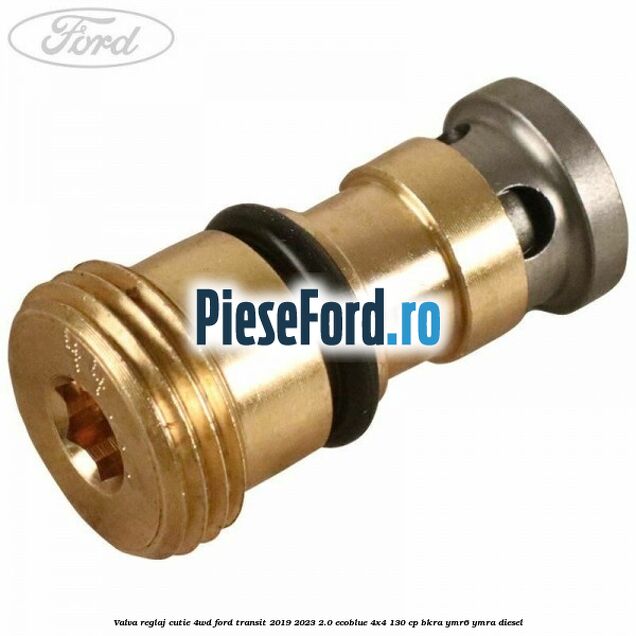 Valva reglaj cutie 4WD Ford Transit 2019-2023 2.0 EcoBlue 4x4 130 cp BKRA, YMR6, YMRA diesel