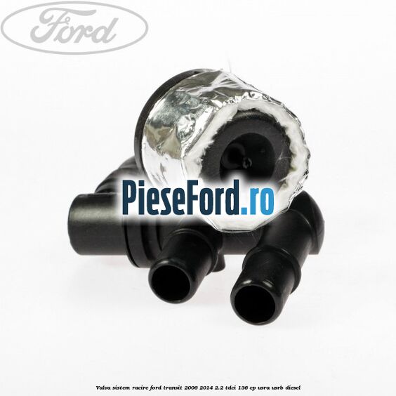Valva sistem racire Ford Transit 2006-2014 2.2 TDCi 136 cp USRA, USRB diesel