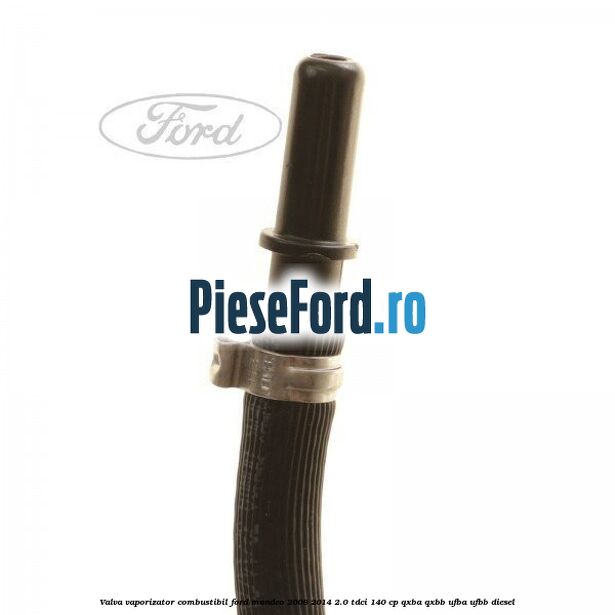Valva vaporizator combustibil Ford Mondeo 2008-2014 2.0 TDCi 140 cp QXBA, QXBB, UFBA, UFBB diesel