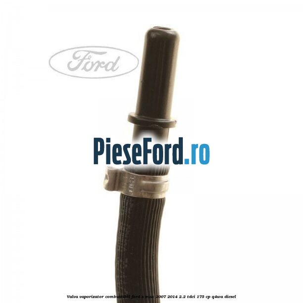 Valva vaporizator combustibil Ford S-Max 2007-2014 2.2 TDCi 175 cp Q4WA diesel