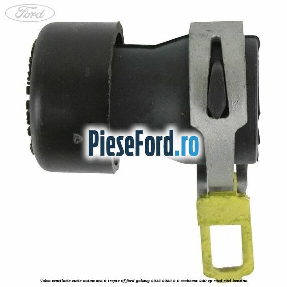 Valva ventilatie cutie automata 6 trepte 6F Ford Galaxy 2015-2023 2.0 EcoBoost 240 cp R9CD, R9CI benzina
