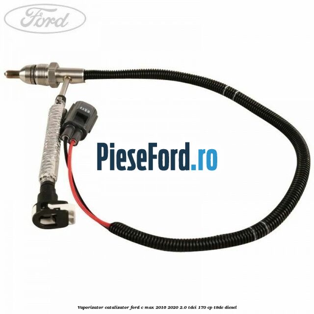 Vaporizator catalizator Ford C-Max 2016-2020 2.0 TDCi 170 cp T8DE diesel