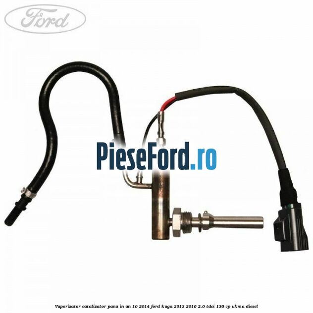 Vaporizator catalizator pana in an 10/2014 Ford Kuga 2013-2016 2.0 TDCi 136 cp UKMA diesel