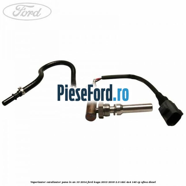 Vaporizator catalizator pana in an 10/2014 Ford Kuga 2013-2016 2.0 TDCi 4x4 140 cp UFMA diesel