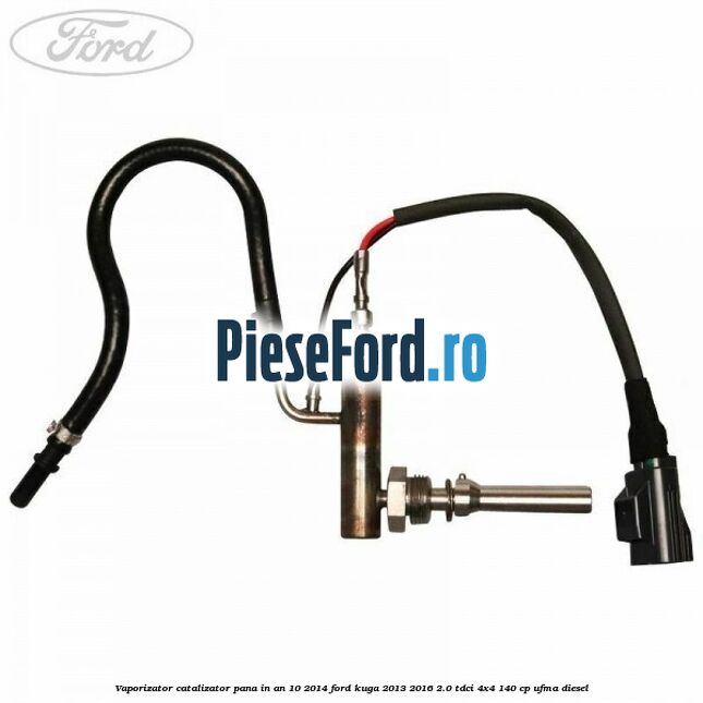 Vaporizator catalizator pana in an 10/2014 Ford Kuga 2013-2016 2.0 TDCi 4x4 140 cp UFMA diesel
