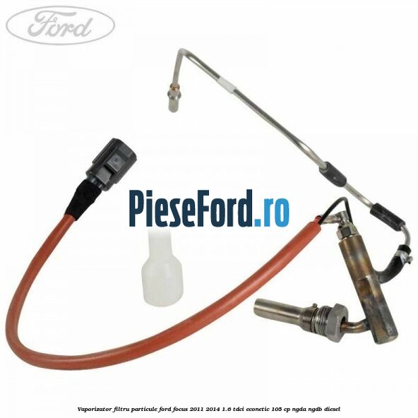 Vaporizator filtru particule Ford Focus 2011-2014 1.6 TDCi ECOnetic 105 cp NGDA, NGDB diesel