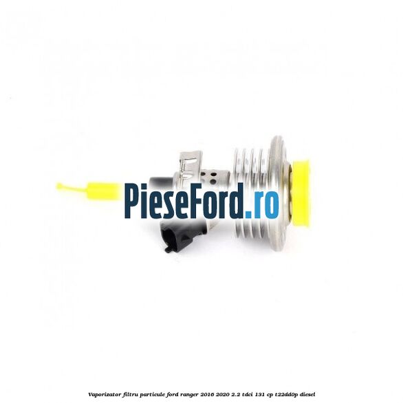 Vaporizator filtru particule Ford Ranger 2016-2020 2.2 TDCi 131 cp T22DD0P diesel