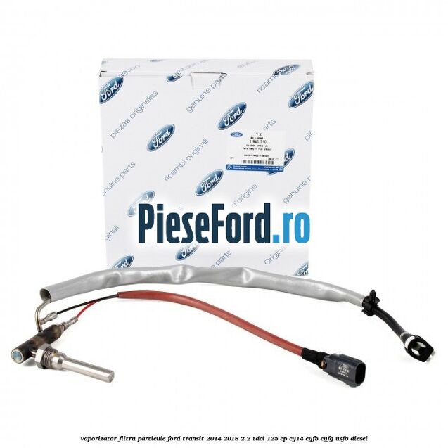 Vaporizator filtru particule Ford Transit 2014-2018 2.2 TDCi 125 cp CY14, CYF5, CYFG, USF6 diesel