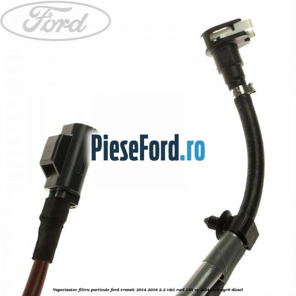 Vaporizator filtru particule Ford Transit 2014-2018 2.2 TDCi RWD 155 cp Vaporizator filtru particule Ford Transit 2014-2018 2.2 TDCi RWD 155 cp CV24, CVR5, UYR6 diesel