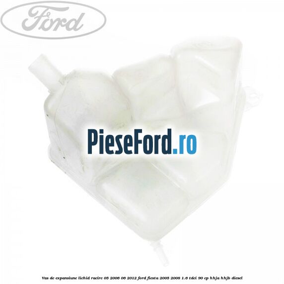 Vas de expansiune lichid racire 05/2006-06/2012 Ford Fiesta 2005-2008 1.6 TDCi 90 cp HHJA, HHJB diesel