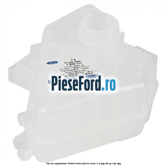 Vas de expansiune lichid racire Ford B-Max 1.4 LPG 90 cp RTJC LPG