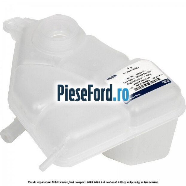 Vas de expansiune lichid racire Ford EcoSport 2019-2023 1.0 EcoBoost 125 cp M1JC, M1JJ, M1JU benzina