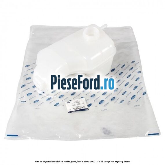 Vas de expansiune lichid racire Ford Fiesta 1996-2001 1.8 DI 75 cp RTN, RTP, RTQ diesel