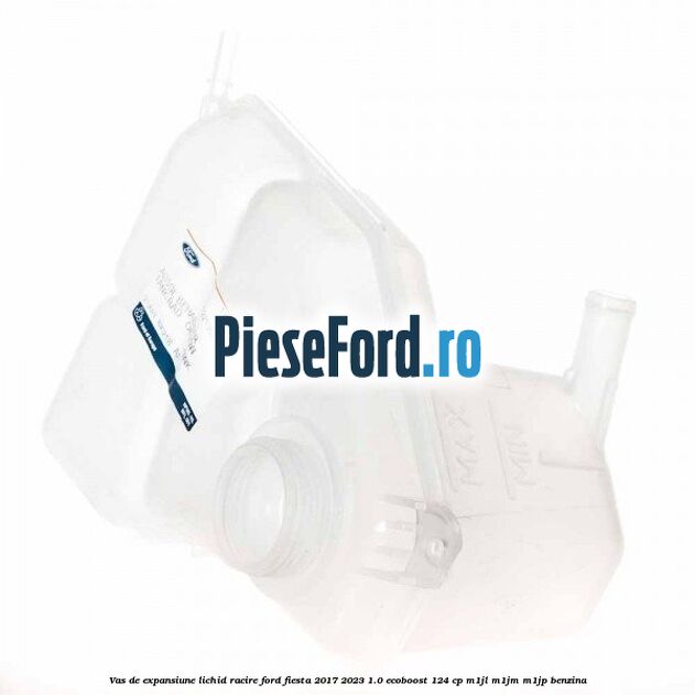 Vas de expansiune lichid racire Ford Fiesta 2017-2023 1.0 EcoBoost 124 cp M1JL, M1JM, M1JP benzina