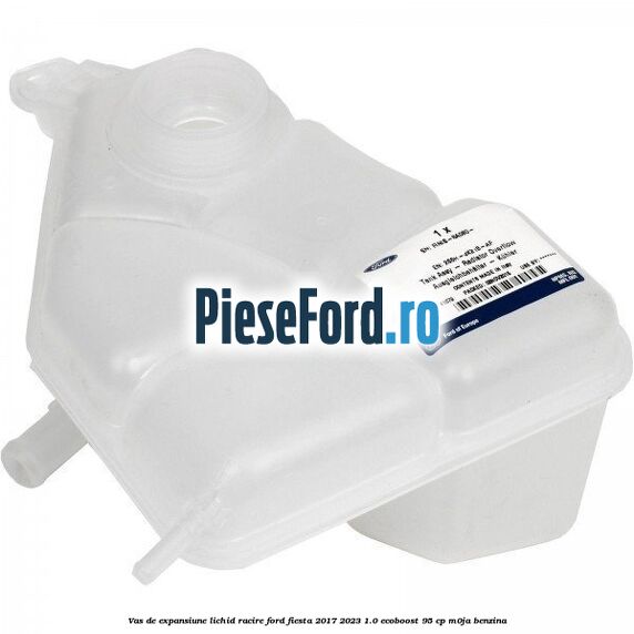 Vas de expansiune lichid racire Ford Fiesta 2017-2023 1.0 EcoBoost 95 cp M0JA benzina