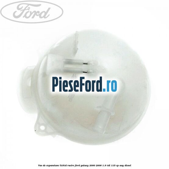Vas de expansiune lichid racire Ford Galaxy 2000-2006 1.9 TDI 115 cp AUY diesel