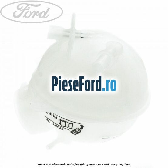 Vas de expansiune lichid racire Ford Galaxy 2000-2006 1.9 TDI 115 cp AUY diesel