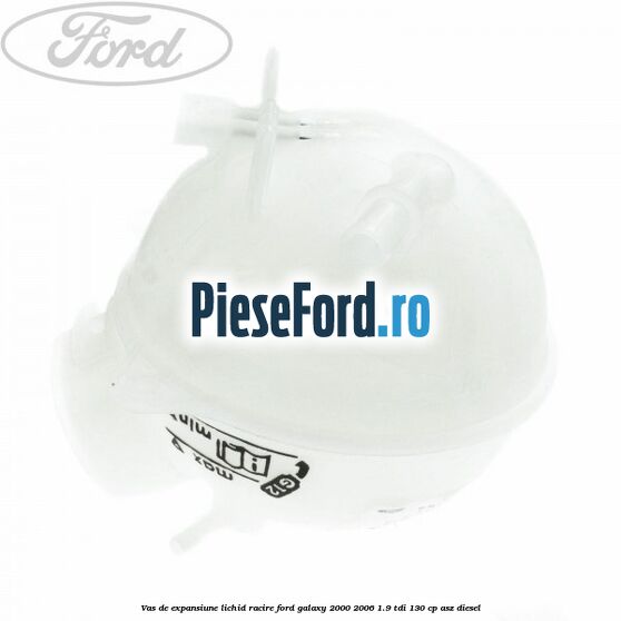 Vas de expansiune lichid racire Ford Galaxy 2000-2006 1.9 TDI 130 cp ASZ diesel
