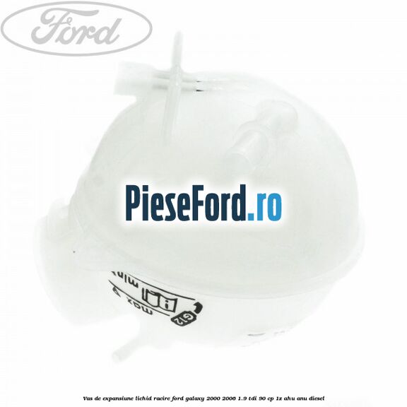 Vas de expansiune lichid racire Ford Galaxy 2000-2006 1.9 TDI 90 cp 1Z, AHU, ANU diesel