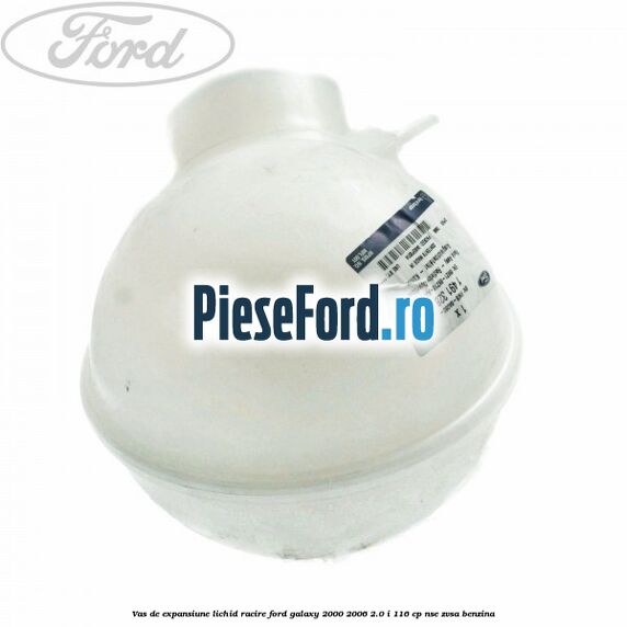 Vas de expansiune lichid racire Ford Galaxy 2000-2006 2.0 i 116 cp NSE, ZVSA benzina