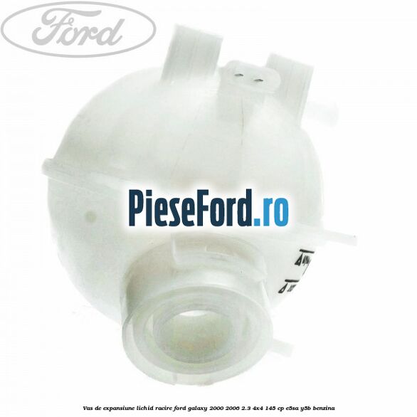 Vas de expansiune lichid racire Ford Galaxy 2000-2006 2.3 4x4 145 cp E5SA, Y5B benzina