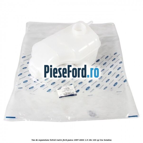 Vas de expansiune lichid racire Ford Puma 1997-2003 1.6 16V 103 cp L1W benzina