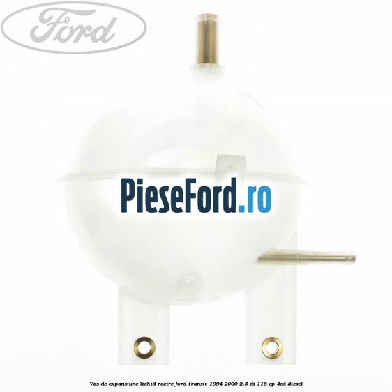 Vas de expansiune lichid racire Ford Transit 1994-2000 2.5 DI 116 cp 4ED diesel