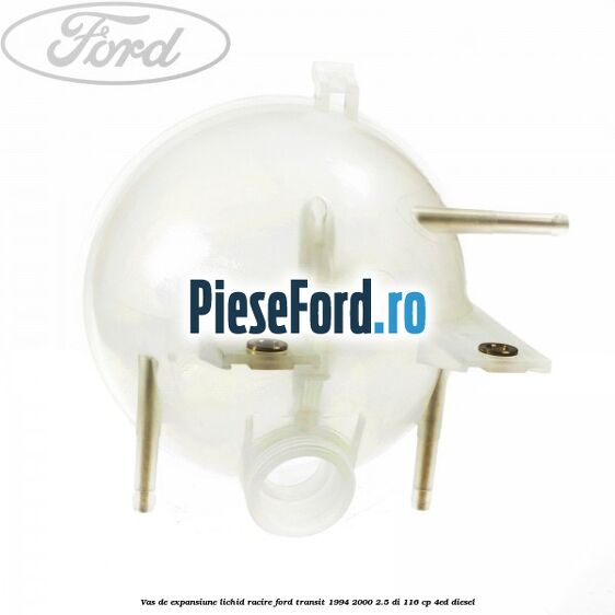 Vas de expansiune lichid racire Ford Transit 1994-2000 2.5 DI 116 cp 4ED diesel