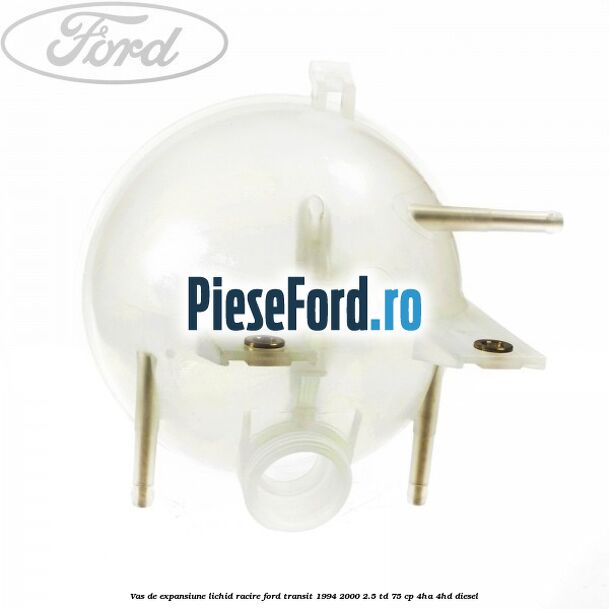 Vas de expansiune lichid racire Ford Transit 1994-2000 2.5 TD 75 cp 4HA, 4HD diesel