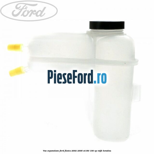 Vas expansiune Ford Fiesta 2002-2005 ST150 150 cp N4JB benzina